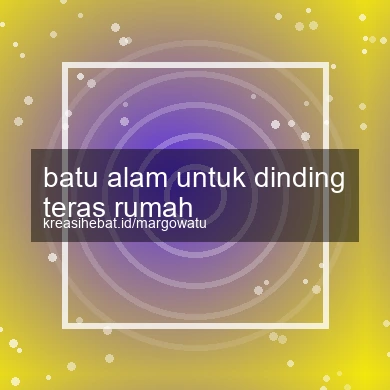 Batu Alam Untuk Dinding Teras Rumah