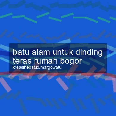 Batu Alam Untuk Dinding Teras Rumah Bogor