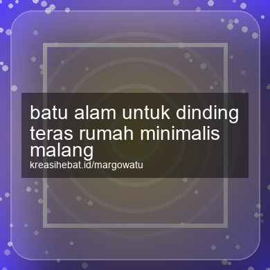 Batu Alam Untuk Dinding Teras Rumah Minimalis Malang