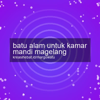 Batu Alam Untuk Kamar Mandi Magelang