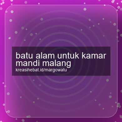 Batu Alam Untuk Kamar Mandi Malang