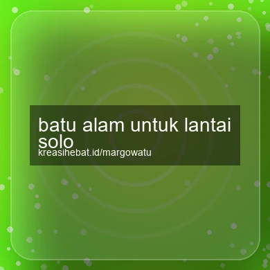 Batu Alam Untuk Lantai Solo
