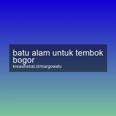 Batu Alam Untuk Tembok Bogor