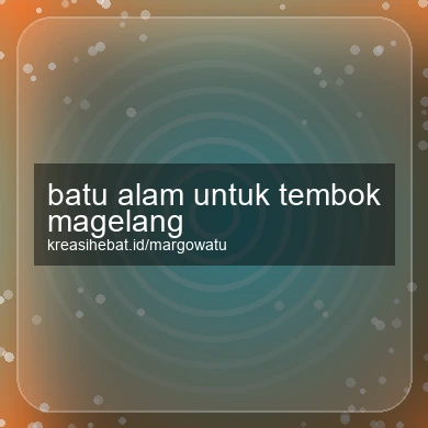 Batu Alam Untuk Tembok Magelang