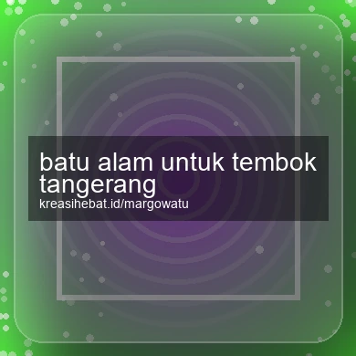 Batu Alam Untuk Tembok Tangerang