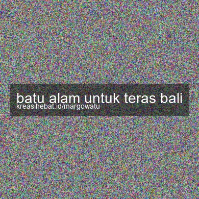 Batu Alam Untuk Teras Bali