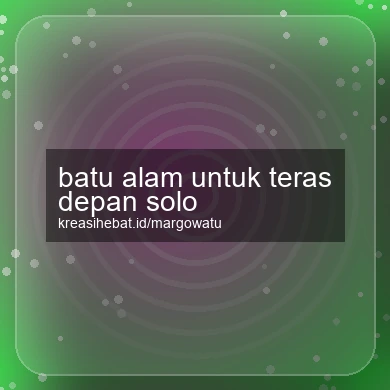 Batu Alam Untuk Teras Depan Solo