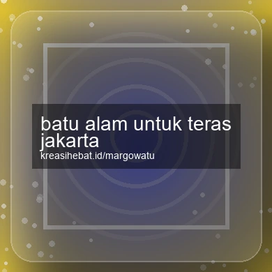 Batu Alam Untuk Teras Jakarta