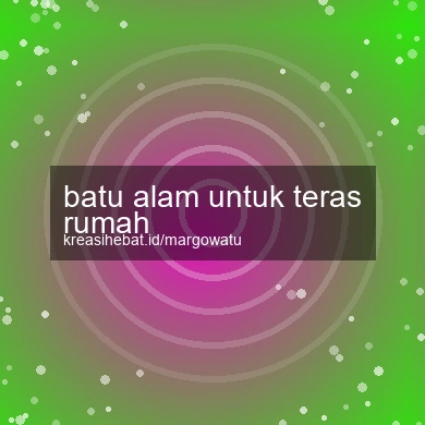 Batu Alam Untuk Teras Rumah