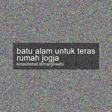 Batu Alam Untuk Teras Rumah Jogja