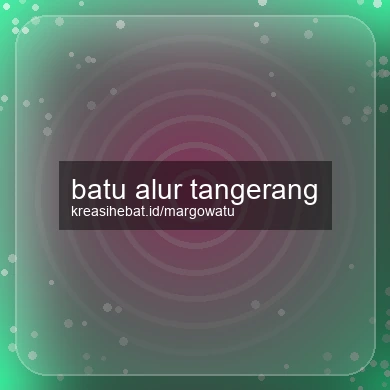 Batu Alur Tangerang