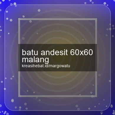 Batu Andesit 60x60 Malang