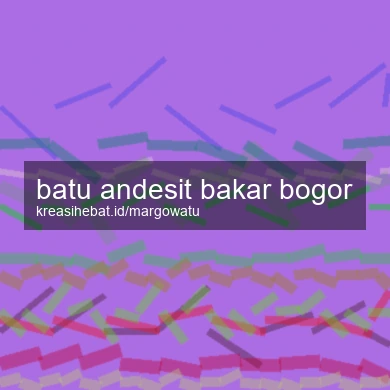 Batu Andesit Bakar Bogor