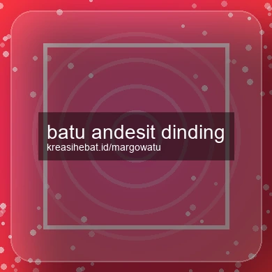 Batu Andesit Dinding
