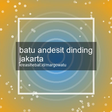 Batu Andesit Dinding Jakarta