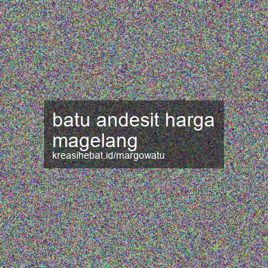 Batu Andesit Harga Magelang