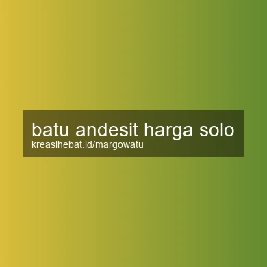 Batu Andesit Harga Solo