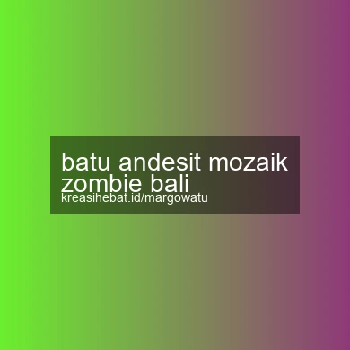 Batu Andesit Mozaik Zombie Bali