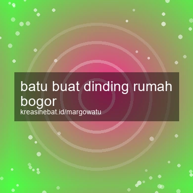 Batu Buat Dinding Rumah Bogor