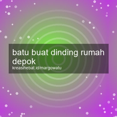 Batu Buat Dinding Rumah Depok