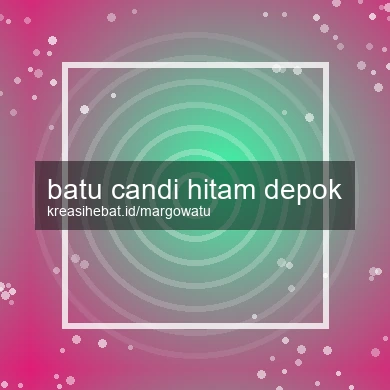 Batu Candi Hitam Depok