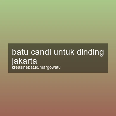 Batu Candi Untuk Dinding Jakarta