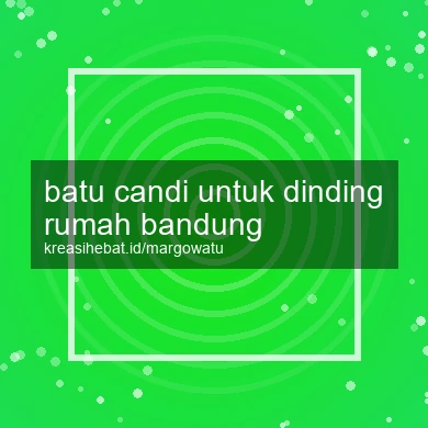 Batu Candi Untuk Dinding Rumah Bandung