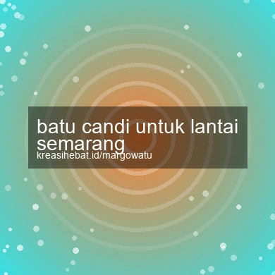 Batu Candi Untuk Lantai Semarang