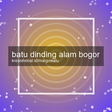 Batu Dinding Alam Bogor