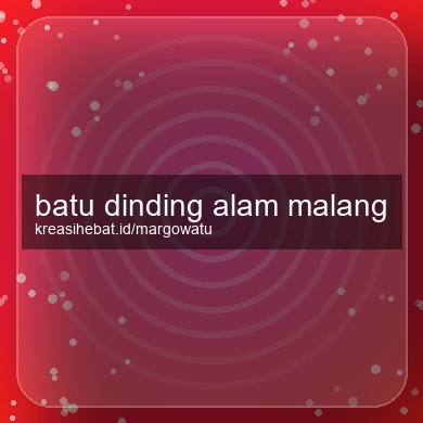 Batu Dinding Alam Malang