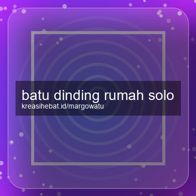 Batu Dinding Rumah Solo