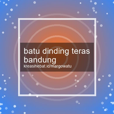 Batu Dinding Teras Bandung