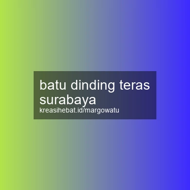 Batu Dinding Teras Surabaya