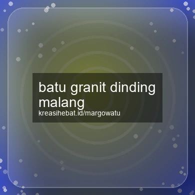 Batu Granit Dinding Malang