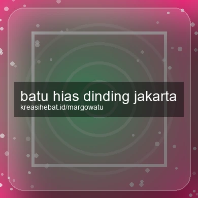 Batu Hias Dinding Jakarta