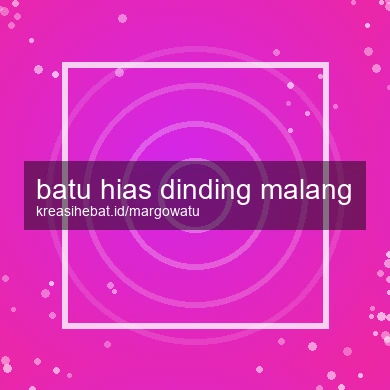 Batu Hias Dinding Malang