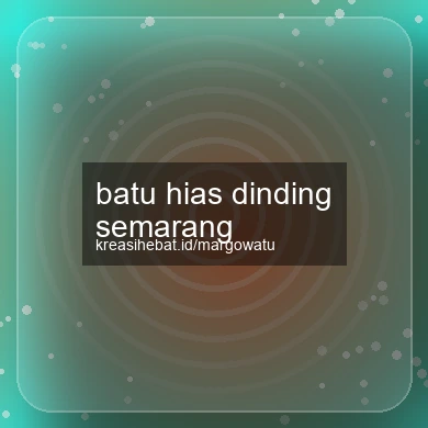 Batu Hias Dinding Semarang