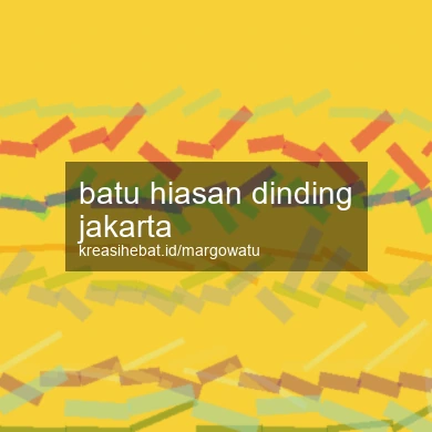 Batu Hiasan Dinding Jakarta