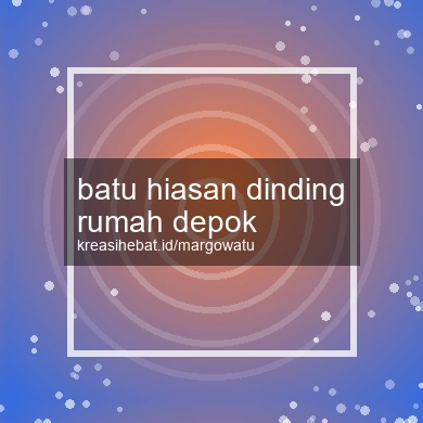 Batu Hiasan Dinding Rumah Depok