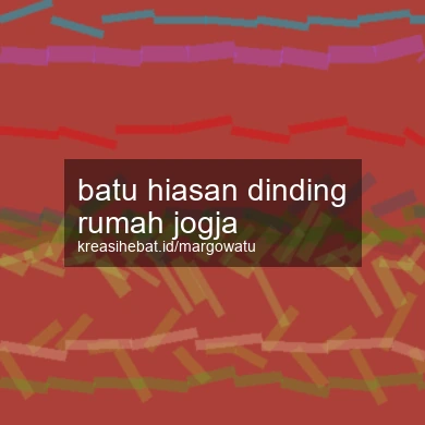 Batu Hiasan Dinding Rumah Jogja