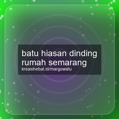 Batu Hiasan Dinding Rumah Semarang