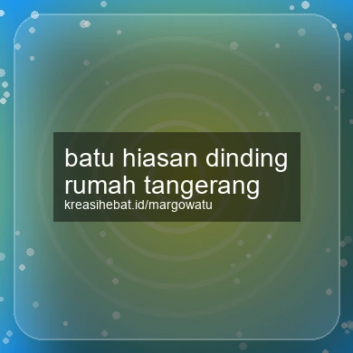 Batu Hiasan Dinding Rumah Tangerang