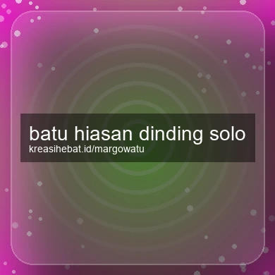 Batu Hiasan Dinding Solo