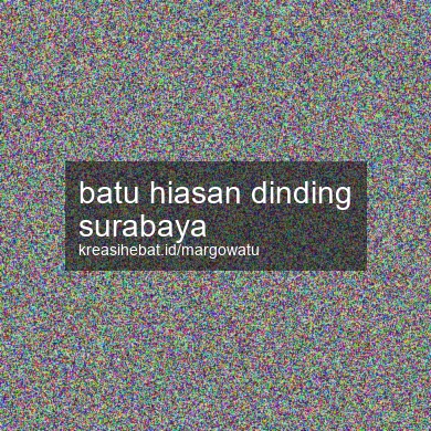 Batu Hiasan Dinding Surabaya