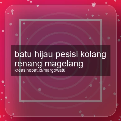 Batu Hijau Pesisi Kolang Renang Magelang