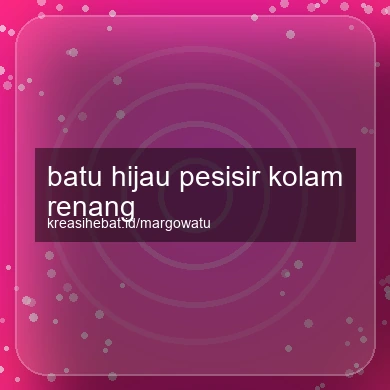 Batu Hijau Pesisir Kolam Renang