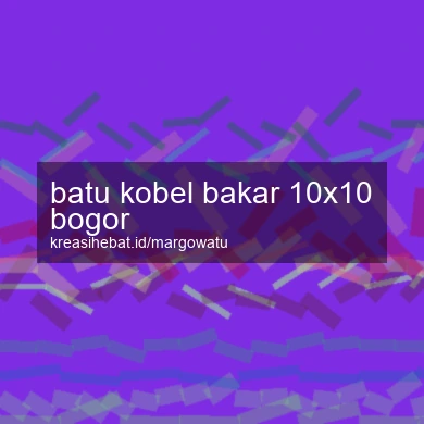Batu Kobel Bakar 10x10 Bogor