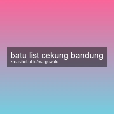 Batu List Cekung Bandung