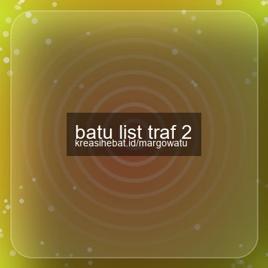 Batu List Traf 2