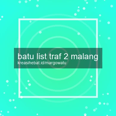 Batu List Traf 2 Malang